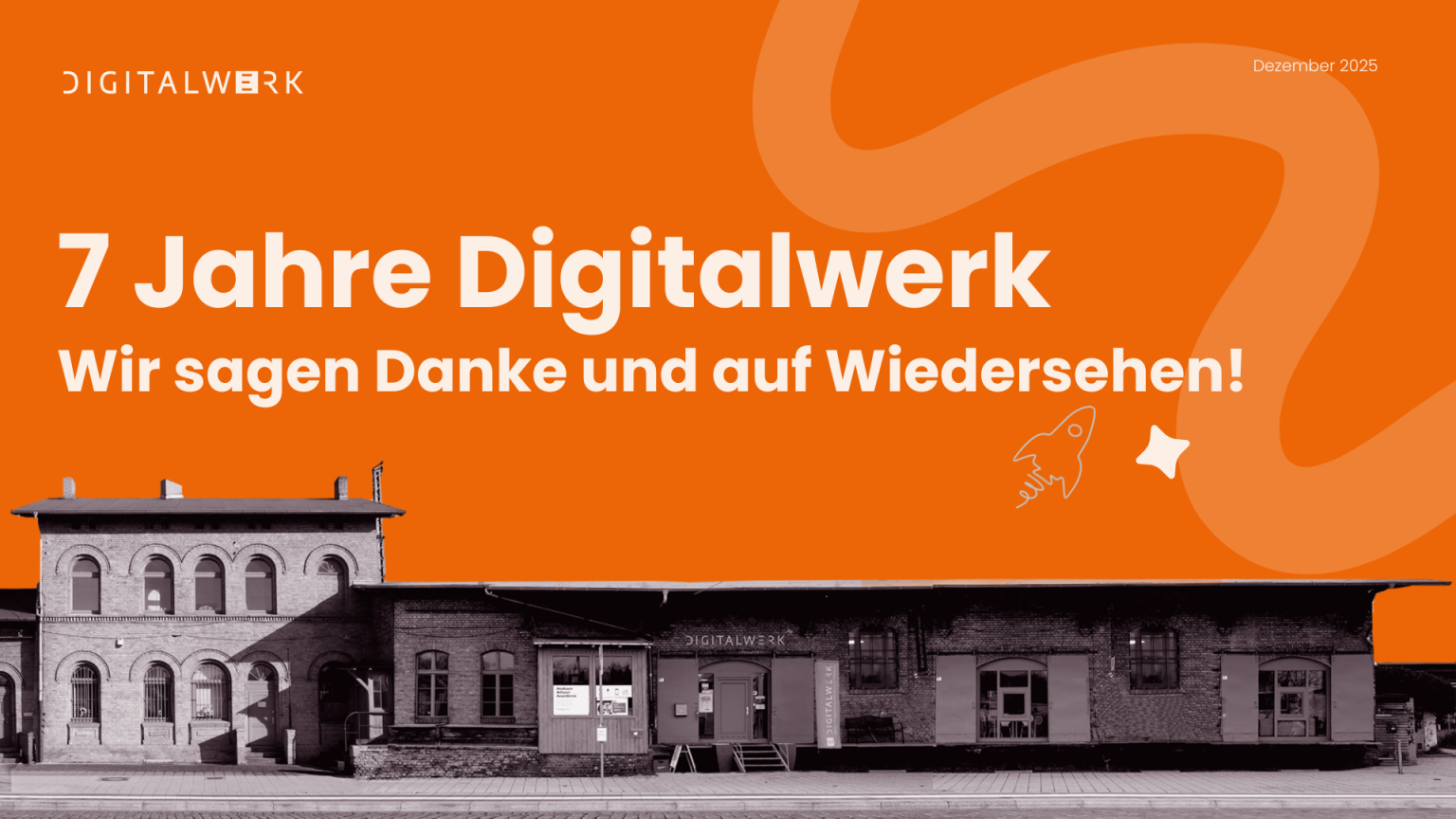 7 Jahre Digitalwerk - Wir sagen Danke und auf Wiedersehen